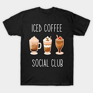 Iced Coffee Social Club Cool Iced Coffee Lover T-Shirt